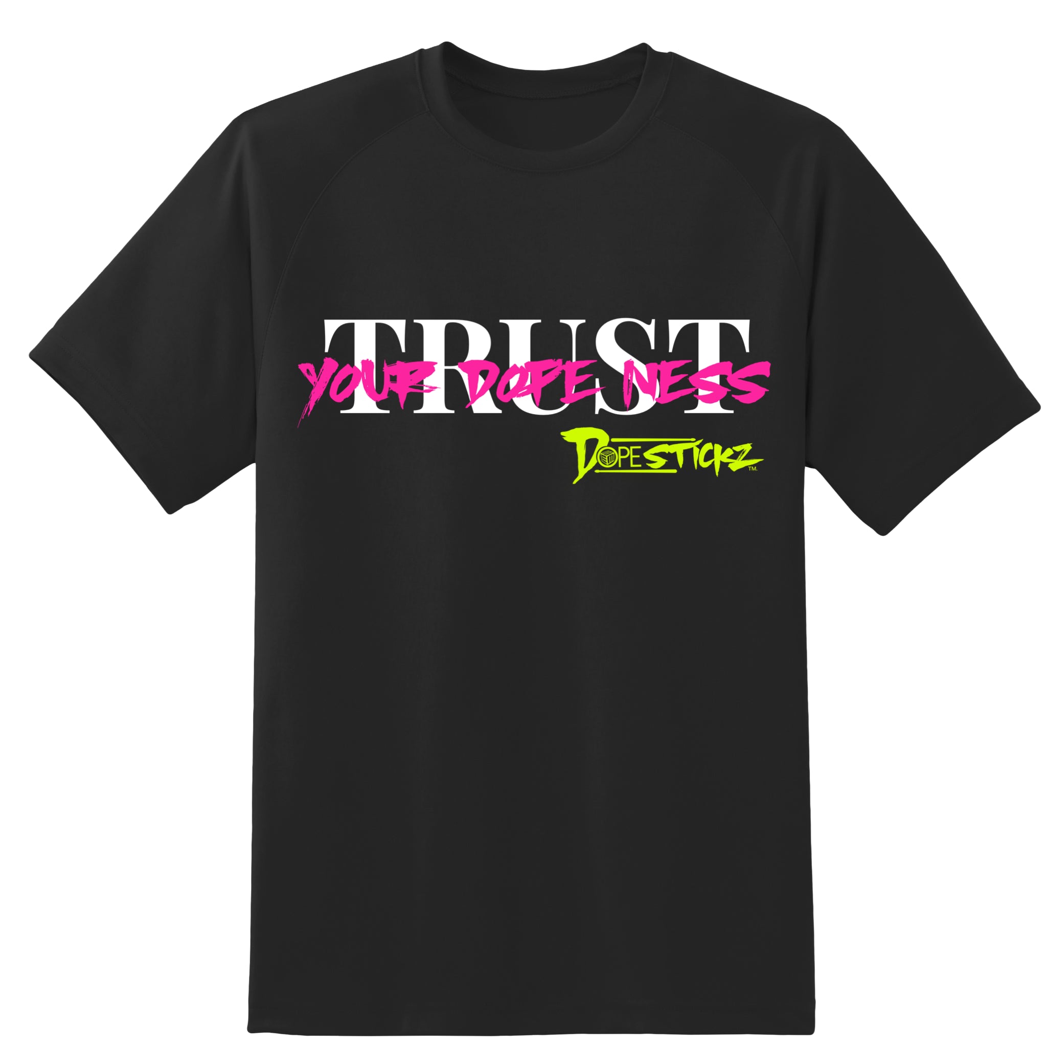 Trust Your Dopeness T Shirt